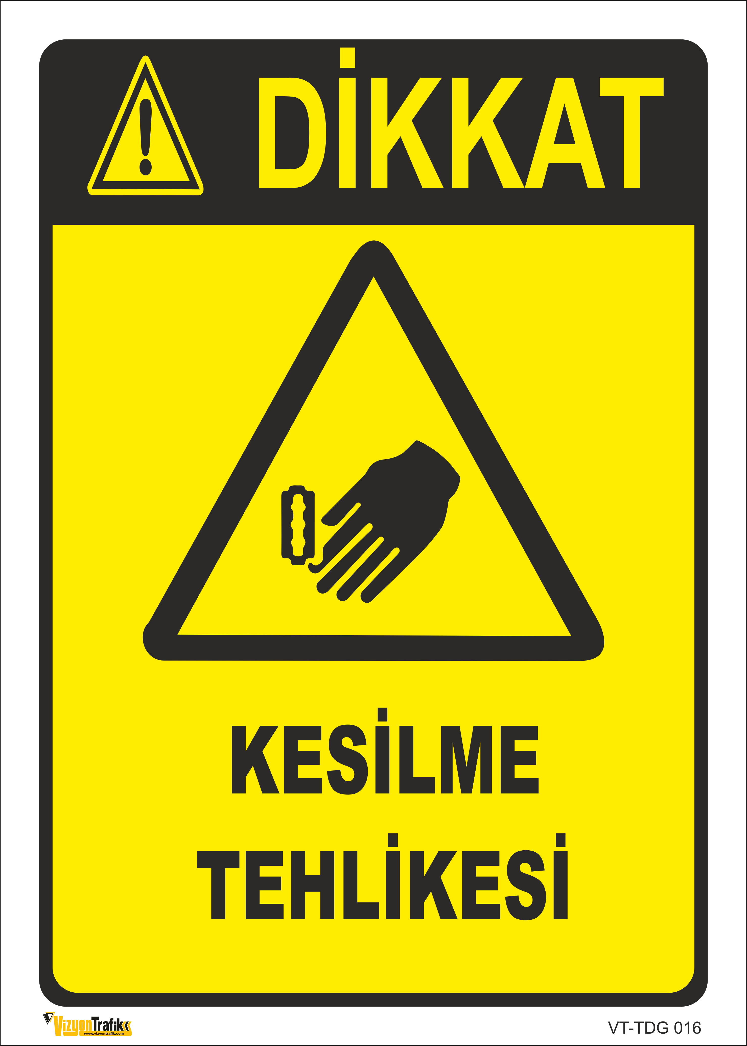 KESİLME TEHLİKESİ LEVHASI
